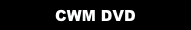 CWM DVD